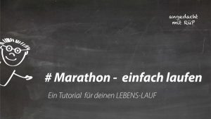 Read more about the article # Marathon – einfach laufen – ein Tutorial für deinen Lebens-Lauf
