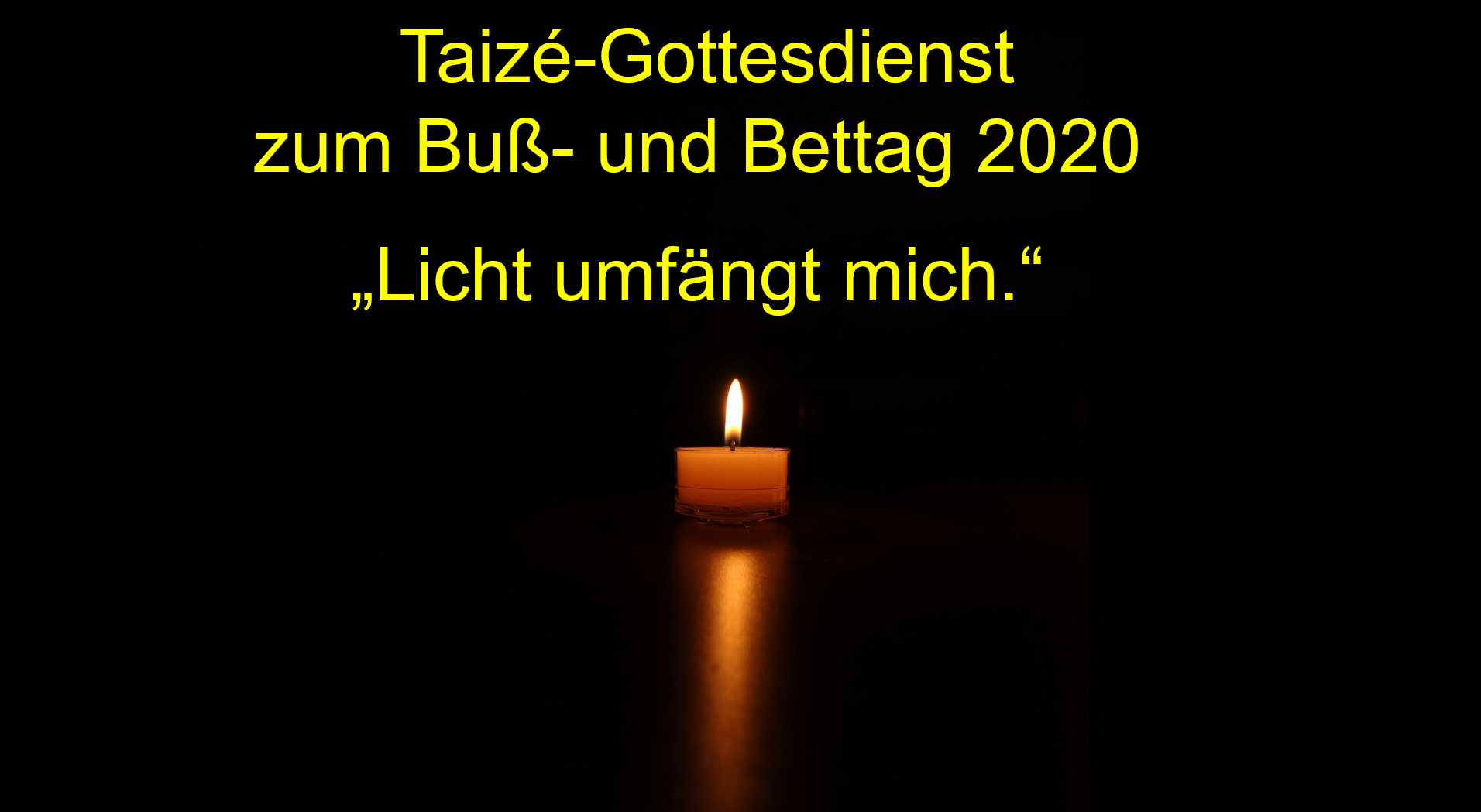 You are currently viewing # Licht umfängt mich. – Buß- und Bettag 2020