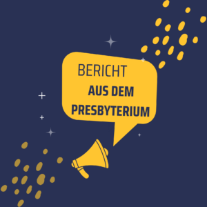 Read more about the article Bericht aus dem Presbyterium, Januar 2023