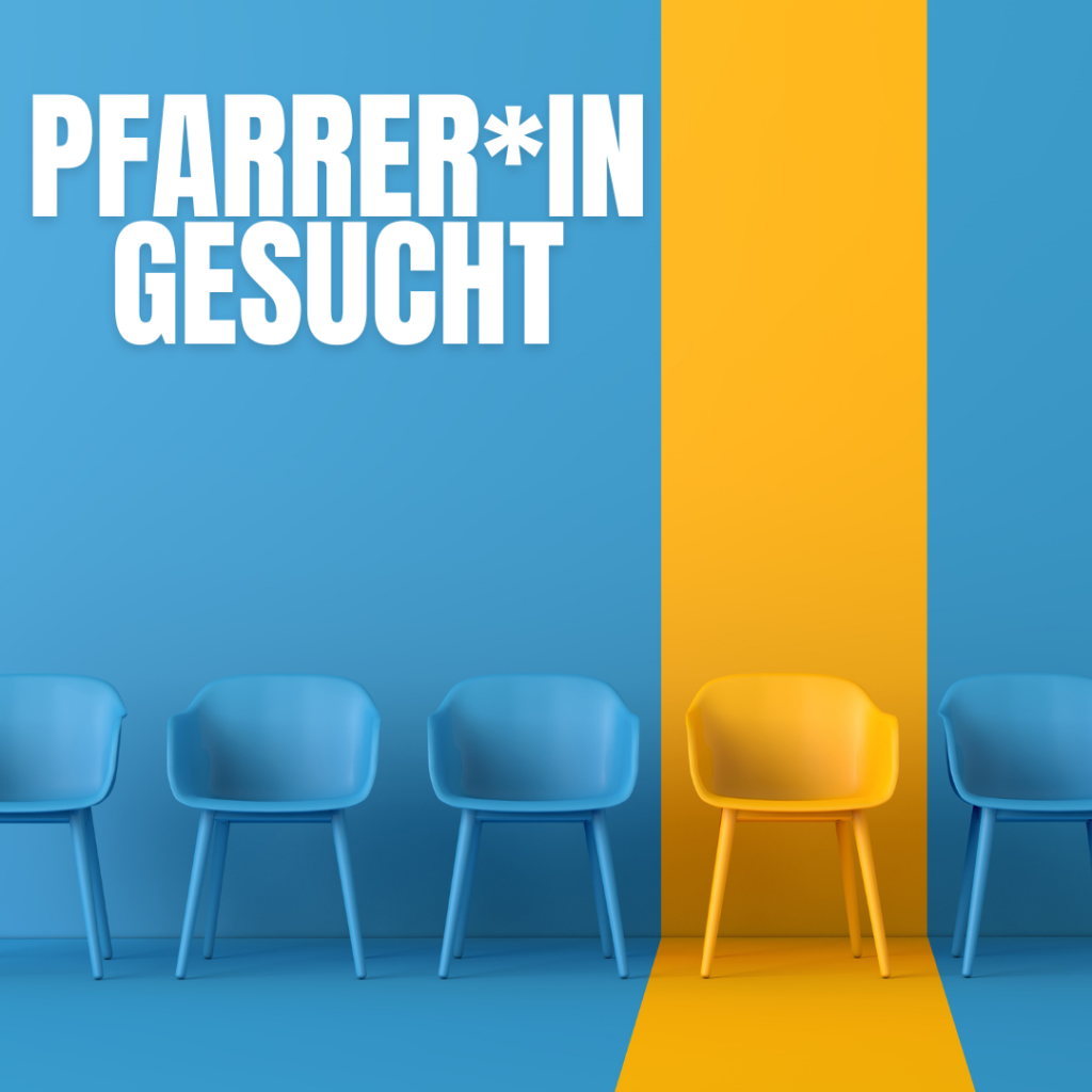 You are currently viewing Pfarrer*in gesucht!